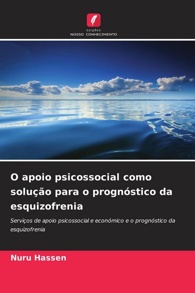 Produktbild: O apoio psicossocial como solu&ccedil;&atilde;o para o progn&oacute;stico da esquizofrenia