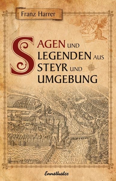 Produktbild: Sagen und Legenden aus Steyr und Umgebung