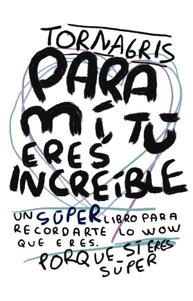 Produktbild: Para mi tu eres increible (Tornagris, #1)