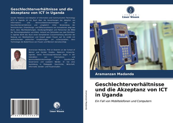 Geschlechterverhältnisse und die Akzeptanz von ICT in Uganda, Taschenbuch von Aramanzan Madanda, Verlag Unser Wissen, 9786203240689