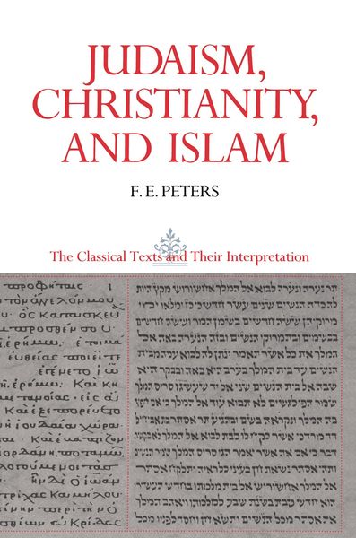 Produktbild: Judaism, Christianity, and Islam: The Classical Texts and Their Interpretation, Volume II