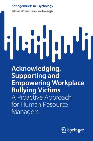Produktbild: Acknowledging, Supporting and Empowering Workplace Bullying Victims