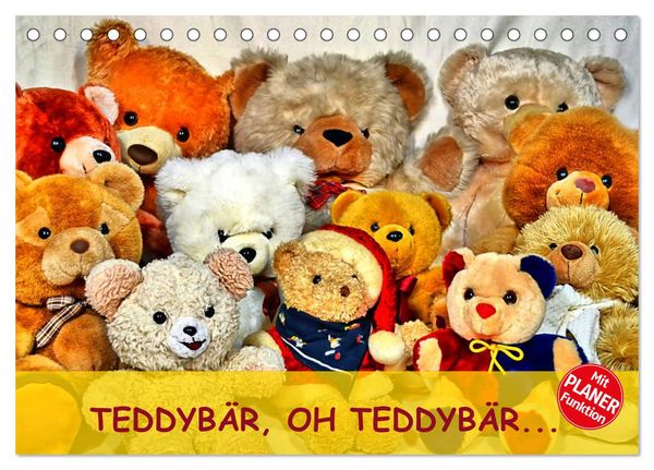 TEDDYBÄR, OH TEDDYBÄR... (Tischkalender 2025 DIN A5 quer), CALVENDO Monatskalender