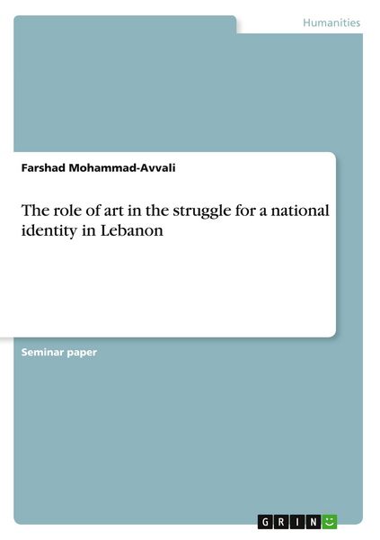 Produktbild: The role of art in the struggle for a national identity in Lebanon