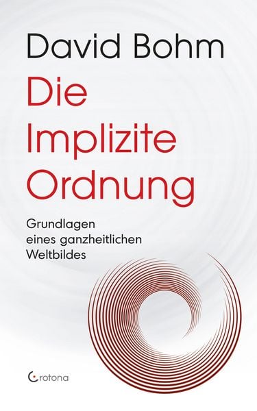 Produktbild: Die Implizite Ordnung - Grundlagen eines ganzheitlichen Weltbildes