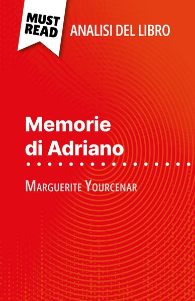 Produktbild: Memorie di Adriano di Marguerite Yourcenar (Analisi del libro)