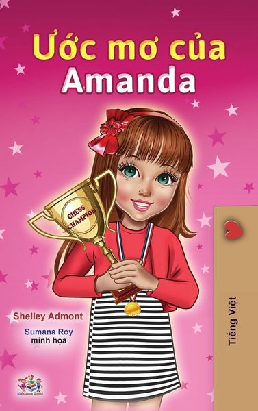 Amanda's Dream (Vietnamese Children's Book), Gebundene Ausgabe von Shelley Admont,KidKiddos Books, KidKiddos Books Ltd., 978-1-5259-4495-6