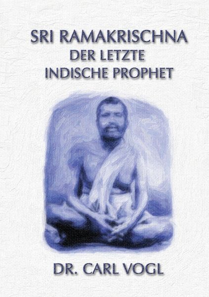 Produktbild: Sri Ramakrischna - der letzte indische Prophet