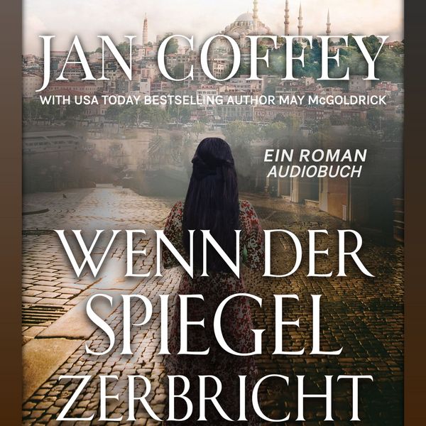 Wenn der Spiegel Zerbricht - Jan Coffey , May McGoldrick, Audio, 9781970333428