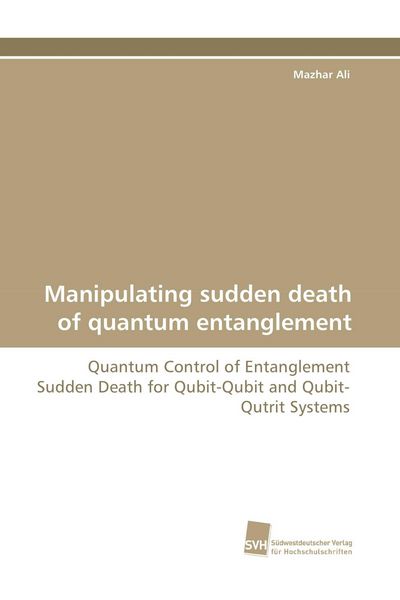 Produktbild: Manipulating sudden death of quantum entanglement