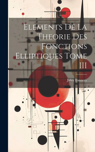 Produktbild: Elements De La Theorie Des Fonctions Elliptiques Tome III