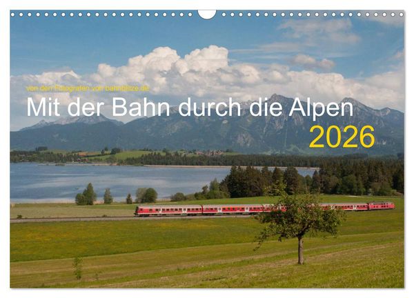 Produktbild: Mit der Bahn durch die Alpen (Wandkalender 2026 DIN A3 quer), CALVENDO Monatskalender