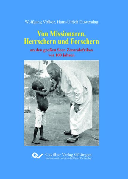 Von Missionaren, Herrschern und Forschern