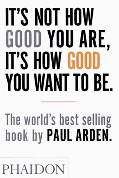 Produktbild: It's Not How Good You Are, It's How Good You Want to Be