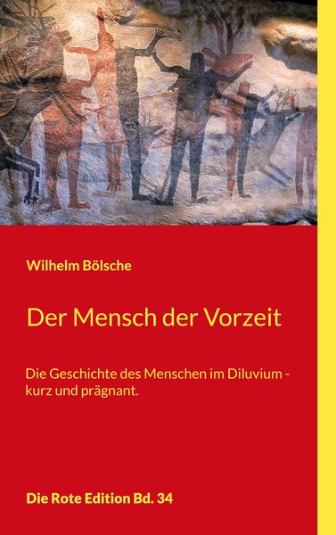 Der Mensch der Vorzeit, Taschenbuch von Wilhelm Bölsche, BoD – Books on Demand, 9783754342558