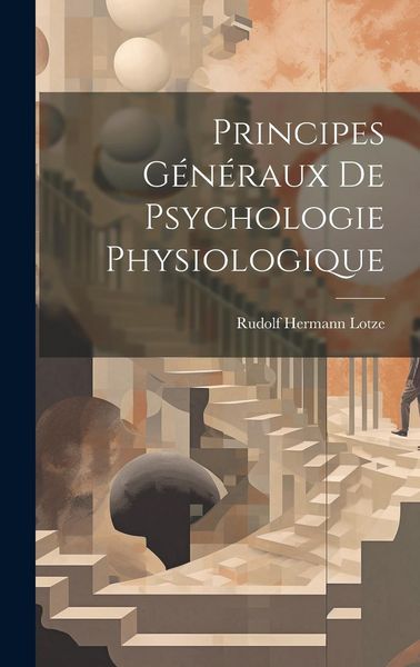 Produktbild: Principes G&eacute;n&eacute;raux de Psychologie Physiologique