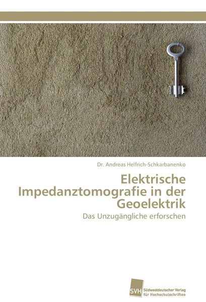 Elektrische Impedanztomografie in der Geoelektrik