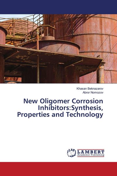 Produktbild: New Oligomer Corrosion Inhibitors:Synthesis, Properties and Technology