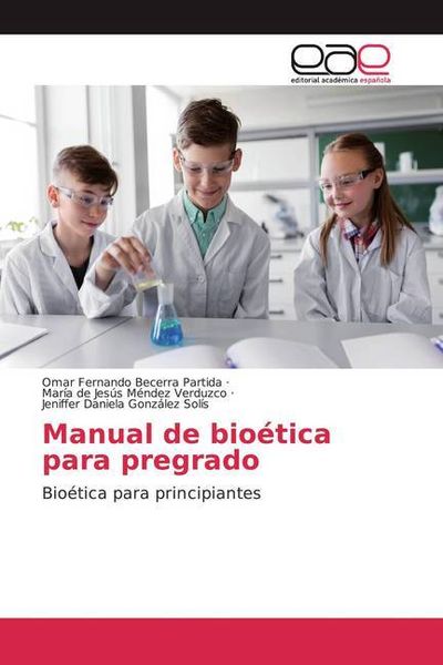 Produktbild: Becerra Partida, O: Manual de bio&eacute;tica para pregrado