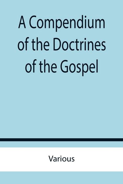 Produktbild: A Compendium of the Doctrines of the Gospel
