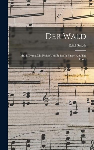 Produktbild: Der Wald: Musik-drama Mit Prolog Und Epilog In Einem Akt. The Forest
