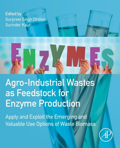 Produktbild: Agro-Industrial Wastes as Feedstock for Enzyme Production