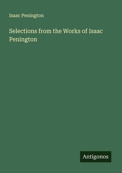 Produktbild: Selections from the Works of Isaac Penington