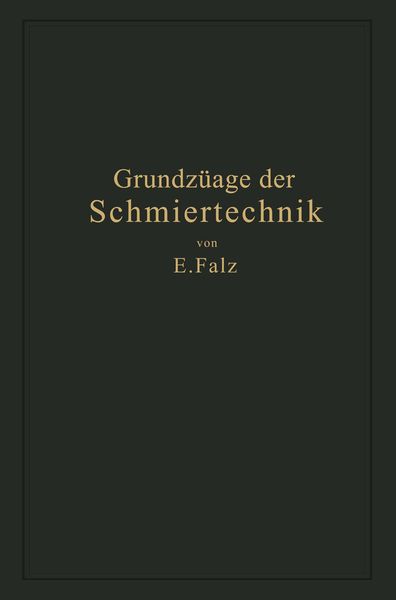 Grundzüge der Schmiertechnik, Taschenbuch von Erich Falz, Springer Berlin, 9783662407240
