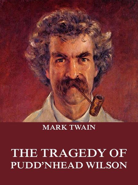 Produktbild: The Tragedy Of Pudd'nhead Wilson