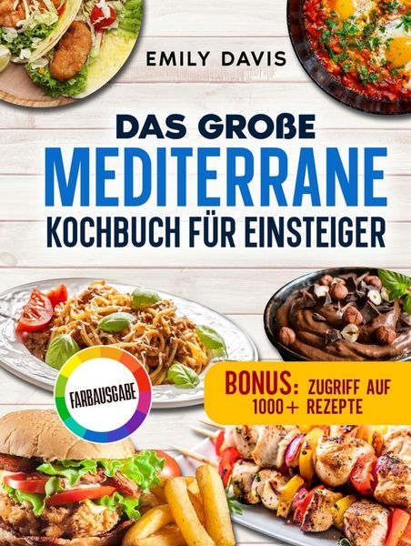 Produktbild: Das gro&szlig;e mediterrane Kochbuch f&uuml;r Einsteiger