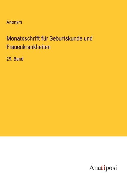 Produktbild: Monatsschrift f&uuml;r Geburtskunde und Frauenkrankheiten