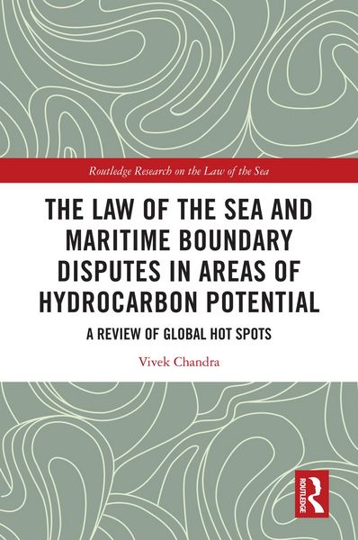 Produktbild: The Law of the Sea and Maritime Boundary Disputes in Areas of Hydrocarbon Potential