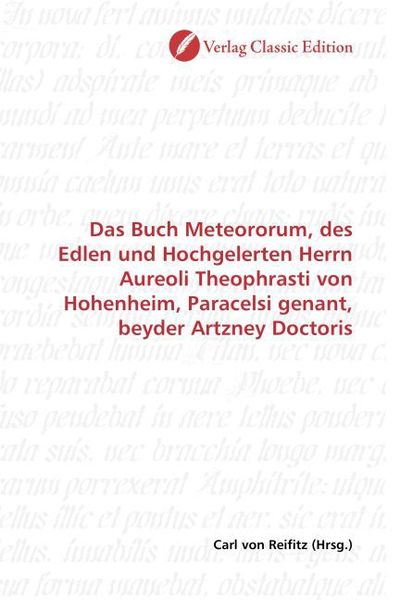 Produktbild: Das Buch Meteororum, des Edlen und Hochgelerten Herrn Aureoli Theophrasti von Hohenheim, Paracelsi genant, beyder Artzney Doctoris