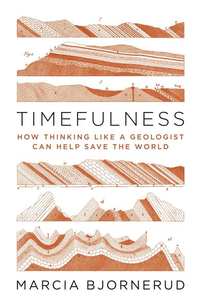 Produktbild: Timefulness - How Thinking Like a Geologist Can Help Save the World