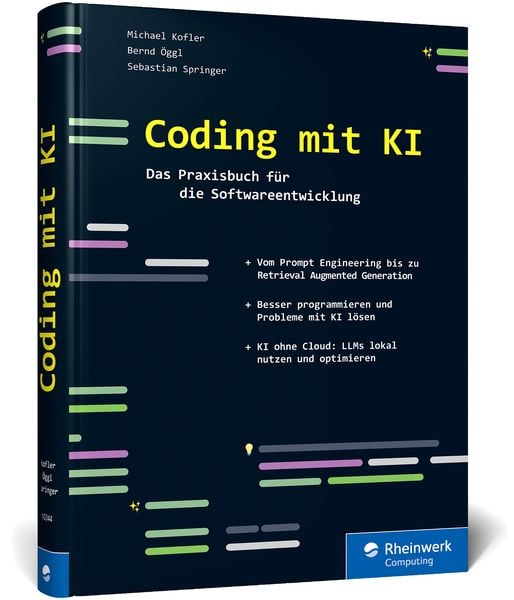 Kofler, M: Coding mit KI, Gebundene Ausgabe von Michael Kofler,Bernd Öggl,Sebastian Springer, Rheinwerk Verlag, 978-3-367-10344-7