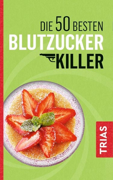 Produktbild: Die 50 besten Blutzucker-Killer