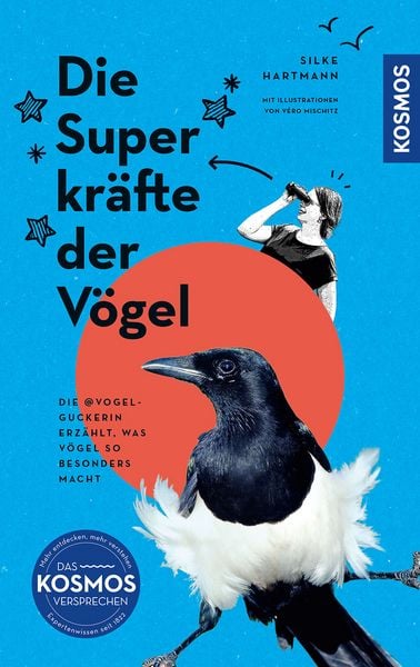 Die Superkräfte der Vögel, Taschenbuch von Silke Hartmann, Kosmos Uitgevers, 9783440176702