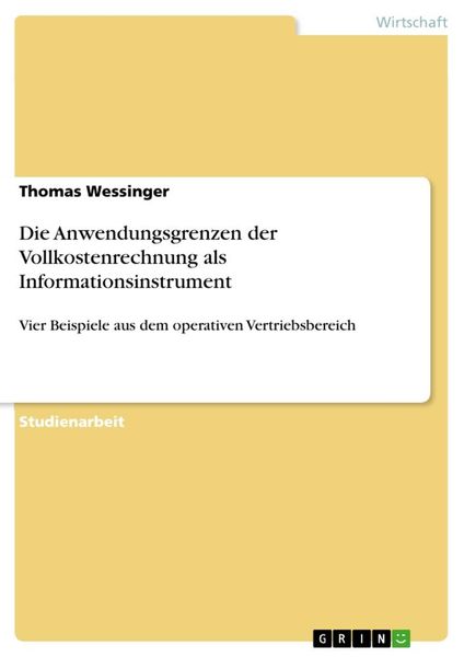Produktbild: Die Anwendungsgrenzen der Vollkostenrechnung als Informationsinstrument