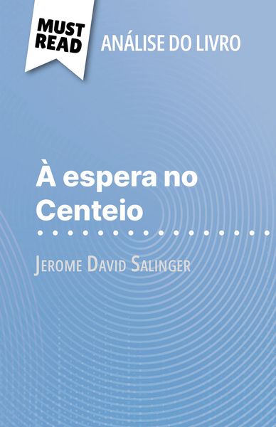 Produktbild: &Agrave; espera no Centeio de Jerome David Salinger (An&aacute;lise do livro)