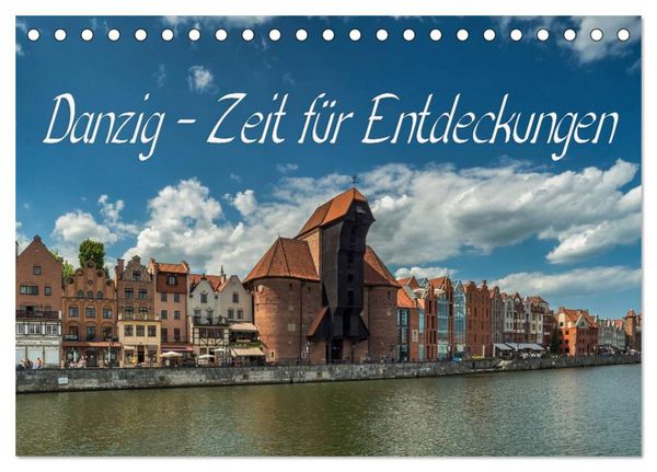 Produktbild: Danzig - Zeit f&uuml;r Entdeckungen (Tischkalender 2026 DIN A5 quer), CALVENDO Monatskalender