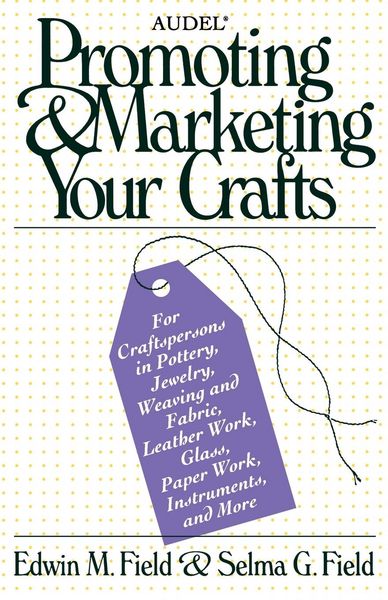 Produktbild: Audel Promoting and Marketing Your Crafts