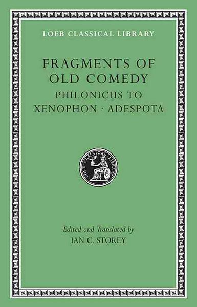 Produktbild: Fragments of Old Comedy, Volume III: Philonicus to Xenophon. Adespota