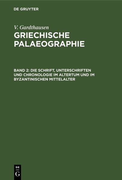 Produktbild: Die Schrift, Unterschriften und Chronologie im Altertum und im byzantinischen Mittelalter