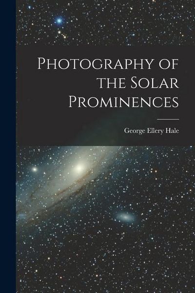 Produktbild: Photography of the Solar Prominences