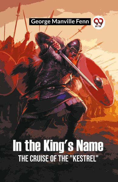 Produktbild: In the King's Name The Cruise of the "Kestrel"