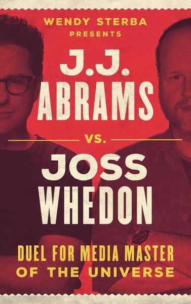 Produktbild: J.J. Abrams vs. Joss Whedon