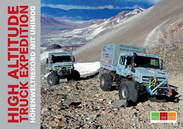 High Altitude Truck Expedition, Gebundene Ausgabe von Unimog-Museum, Motorbuch Verlag, 978-3-613-30967-8