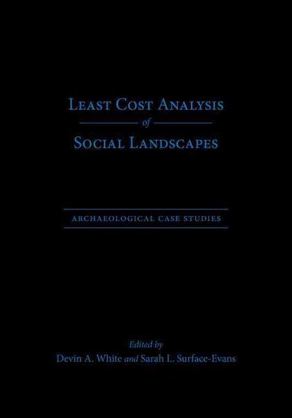 Produktbild: Least Cost Analysis of Social Landscapes: Archaeological Case Studies