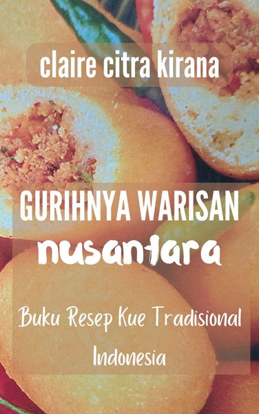 Produktbild: Gurihnya Warisan Nusantara: Buku Resep Kue Tradisional Indonesia