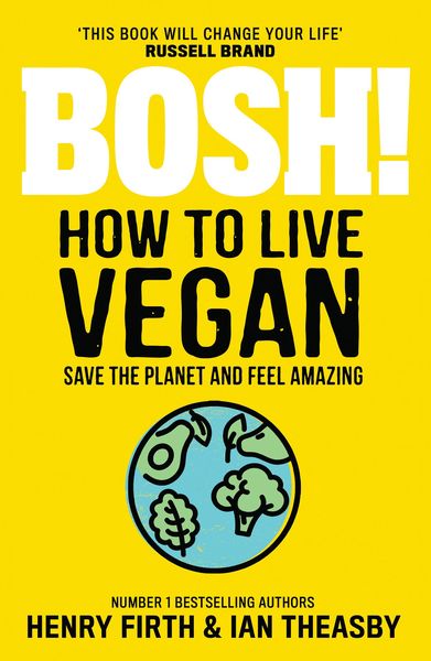 Produktbild: BOSH! How to Live Vegan